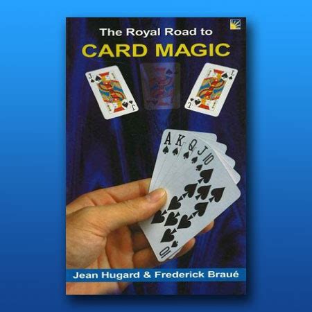The Royal Road to Card Magic: Unveiling the Secrets of the Masters